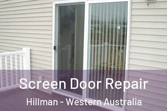 Screen Door Repair Hillman - Western Australia