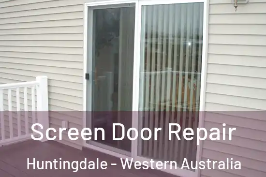 Screen Door Repair Huntingdale - Western Australia