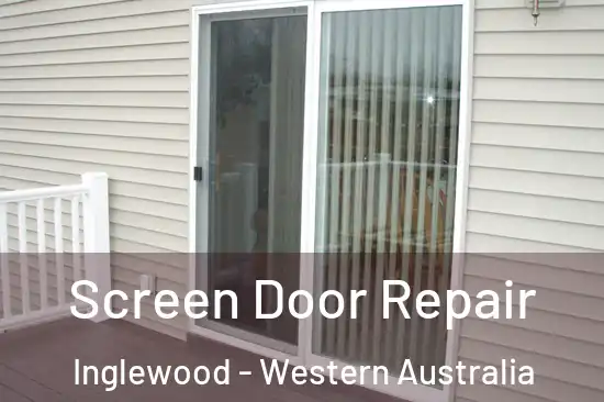 Screen Door Repair Inglewood - Western Australia