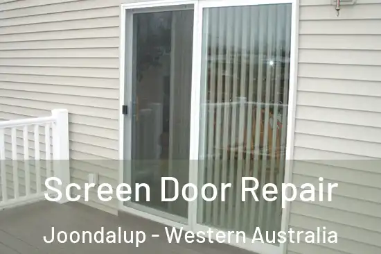 Screen Door Repair Joondalup - Western Australia