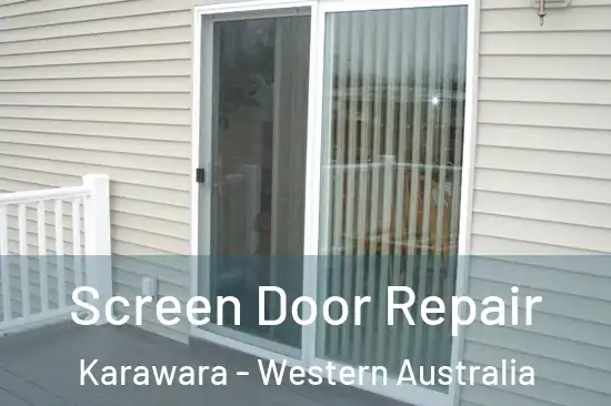 Screen Door Repair Karawara - Western Australia