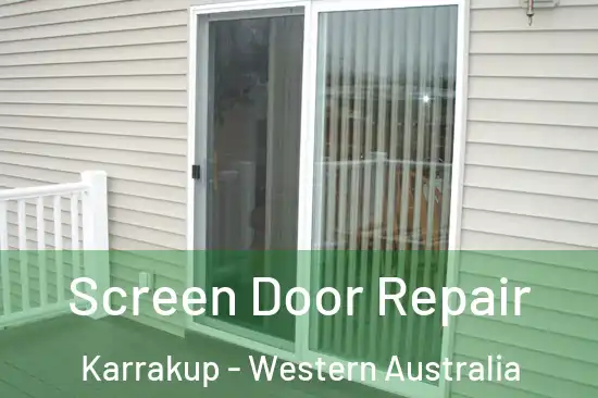 Screen Door Repair Karrakup - Western Australia
