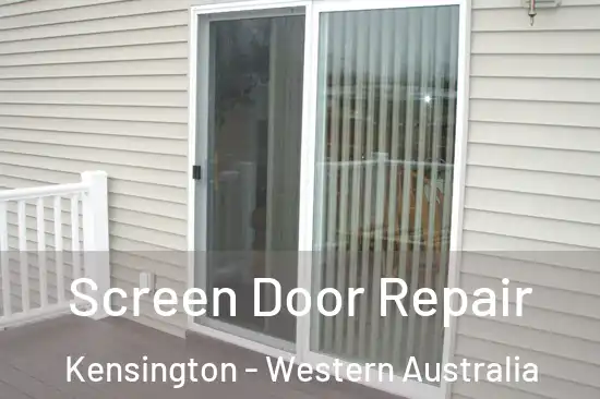 Screen Door Repair Kensington - Western Australia