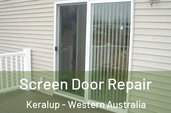 Screen Door Repair Keralup - Western Australia