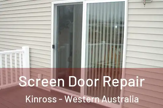 Screen Door Repair Kinross - Western Australia
