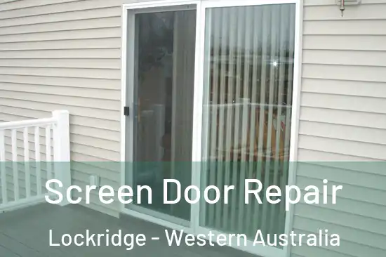 Screen Door Repair Lockridge - Western Australia