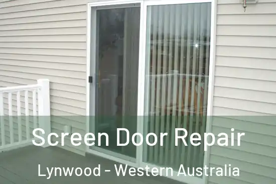 Screen Door Repair Lynwood - Western Australia