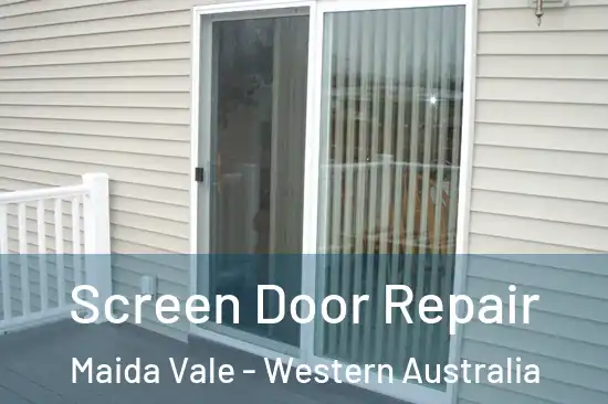 Screen Door Repair Maida Vale - Western Australia