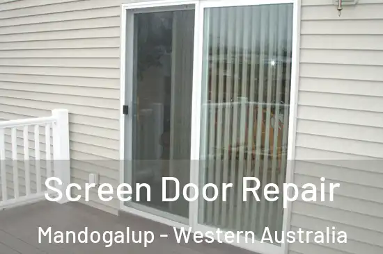 Screen Door Repair Mandogalup - Western Australia