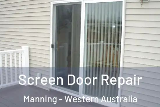 Screen Door Repair Manning - Western Australia