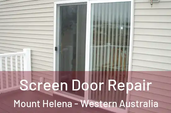 Screen Door Repair Mount Helena - Western Australia
