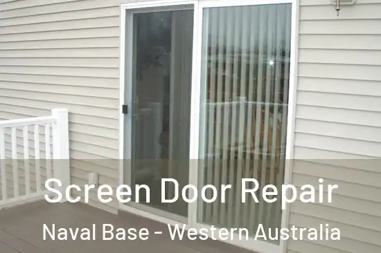 Screen Door Repair Naval Base - Western Australia