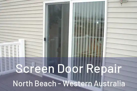 Screen Door Repair North Beach - Western Australia