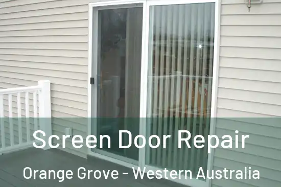 Screen Door Repair Orange Grove - Western Australia