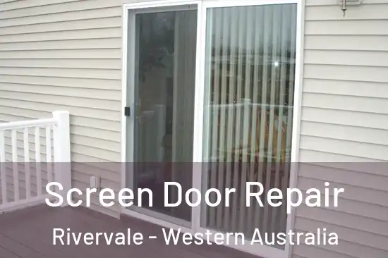 Screen Door Repair Rivervale - Western Australia