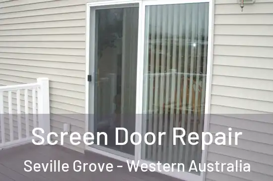 Screen Door Repair Seville Grove - Western Australia