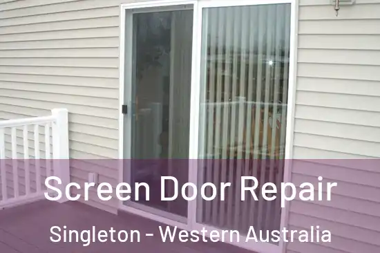 Screen Door Repair Singleton - Western Australia