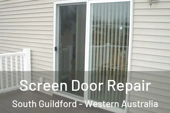 Screen Door Repair South Guildford - Western Australia