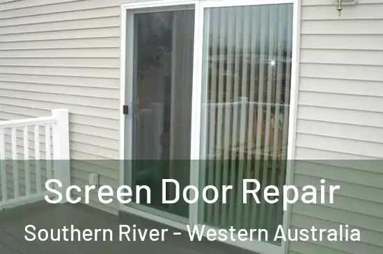 Screen Door Repair Southern River - Western Australia