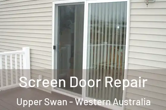 Screen Door Repair Upper Swan - Western Australia