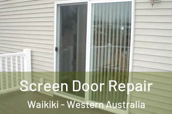 Screen Door Repair Waikiki - Western Australia