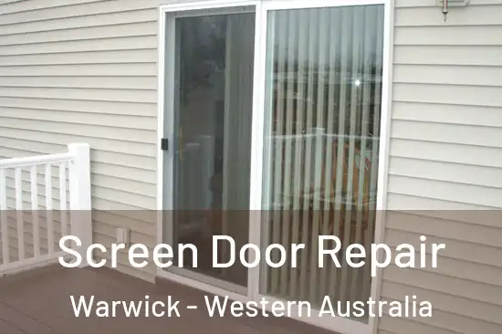 Screen Door Repair Warwick - Western Australia