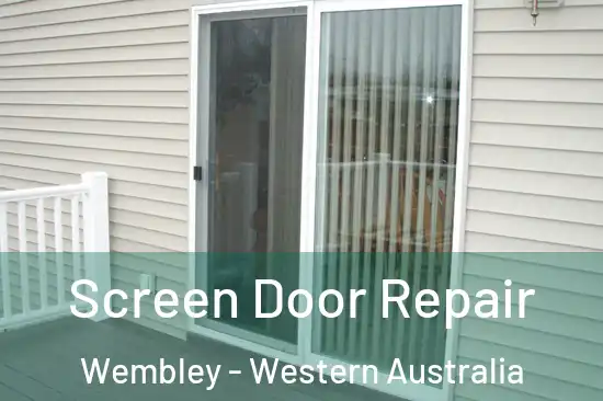 Screen Door Repair Wembley - Western Australia