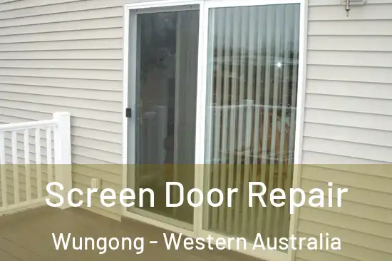 Screen Door Repair Wungong - Western Australia