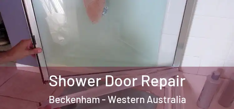 Shower Door Repair Beckenham - Western Australia