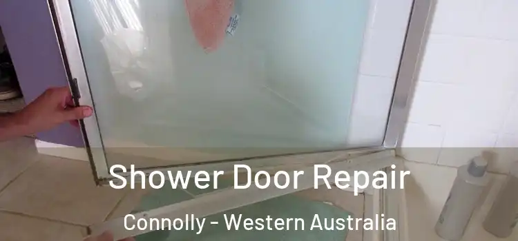 Shower Door Repair Connolly - Western Australia