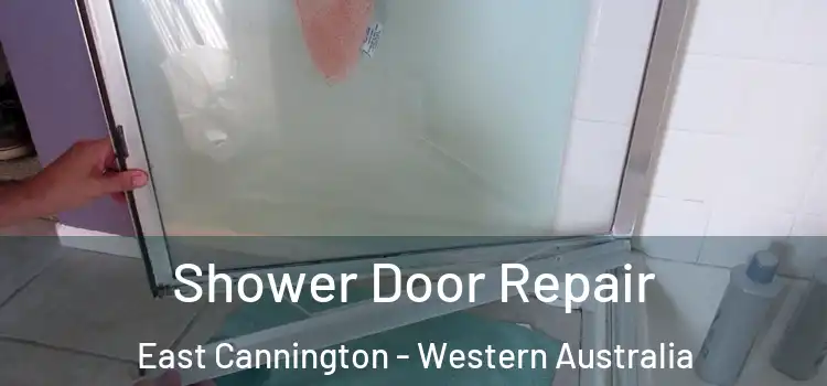 Shower Door Repair East Cannington - Western Australia
