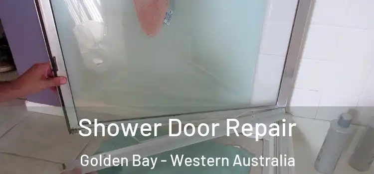 Shower Door Repair Golden Bay - Western Australia