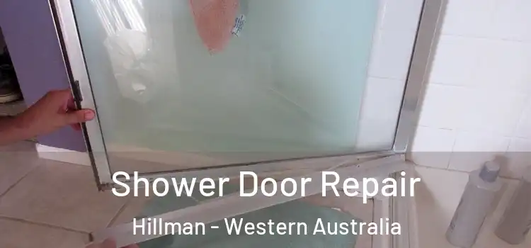 Shower Door Repair Hillman - Western Australia