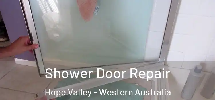 Shower Door Repair Hope Valley - Western Australia