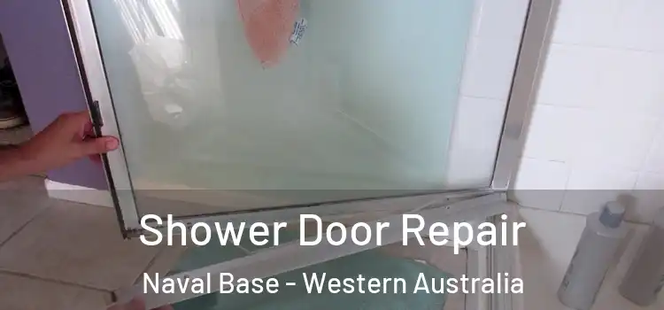 Shower Door Repair Naval Base - Western Australia