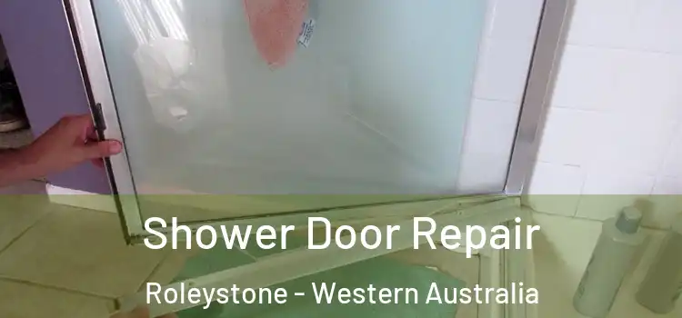 Shower Door Repair Roleystone - Western Australia