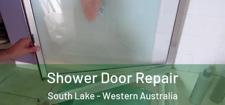 Shower Door Repair South Lake - Western Australia