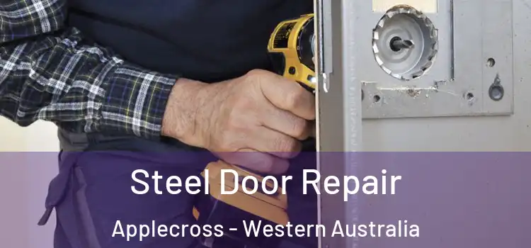 Steel Door Repair Applecross - Western Australia