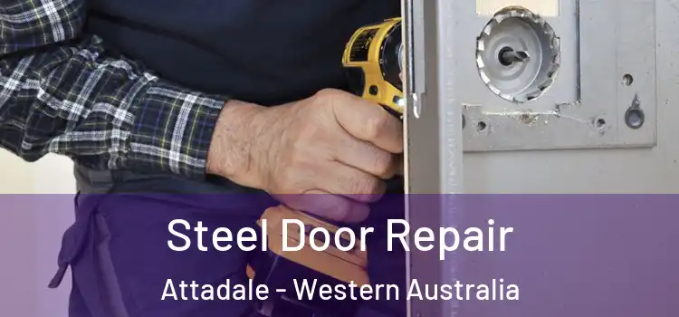 Steel Door Repair Attadale - Western Australia