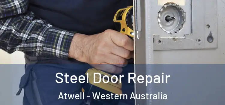 Steel Door Repair Atwell - Western Australia