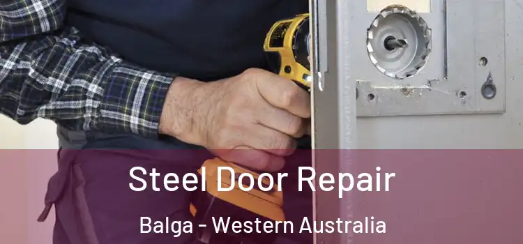 Steel Door Repair Balga - Western Australia