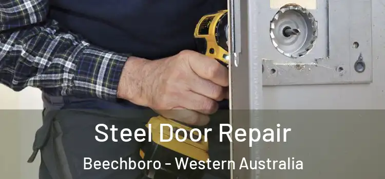 Steel Door Repair Beechboro - Western Australia
