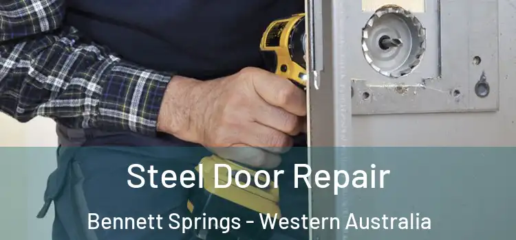 Steel Door Repair Bennett Springs - Western Australia