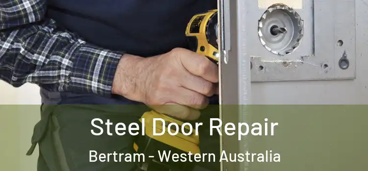 Steel Door Repair Bertram - Western Australia