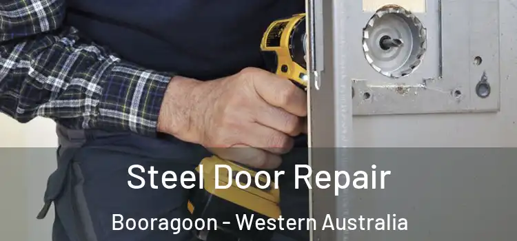 Steel Door Repair Booragoon - Western Australia