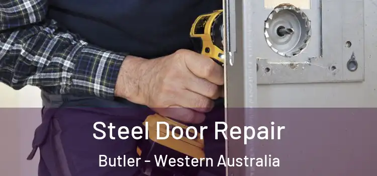 Steel Door Repair Butler - Western Australia