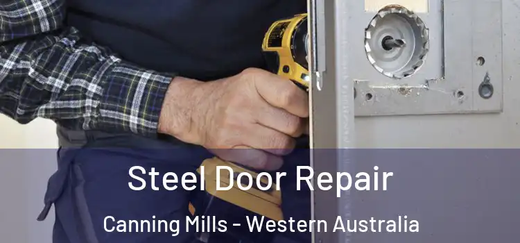 Steel Door Repair Canning Mills - Western Australia