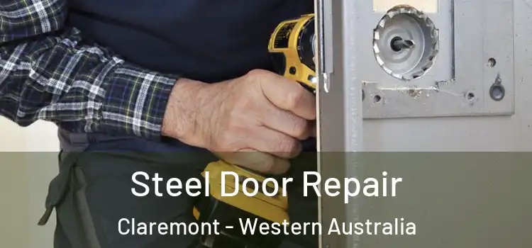 Steel Door Repair Claremont - Western Australia
