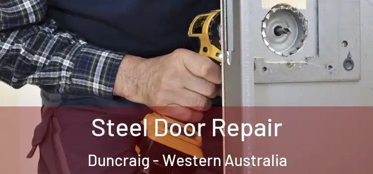 Steel Door Repair Duncraig - Western Australia