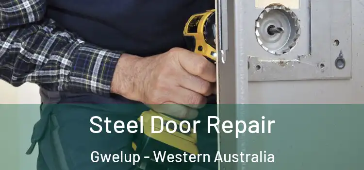 Steel Door Repair Gwelup - Western Australia